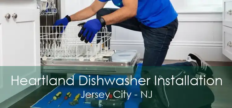 Heartland Dishwasher Installation Jersey City - NJ