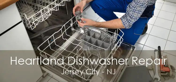 Heartland Dishwasher Repair Jersey City - NJ
