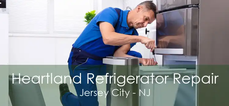 Heartland Refrigerator Repair Jersey City - NJ